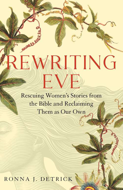 Book cover of Rewriting Eve: Rewriting Eve: Rescuing Women's Stories from the Bible and Reclaiming Them As Our Own