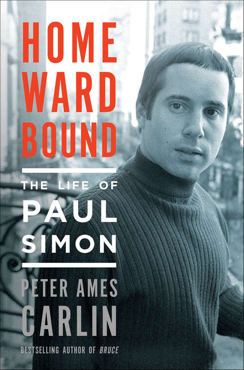 Book cover of Homeward Bound: The Life of Paul Simon