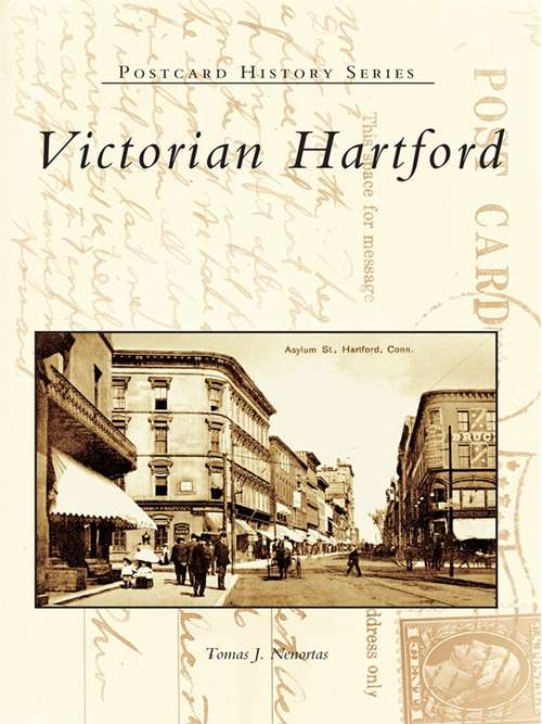 Book cover of Victorian Hartford (Postcard History)
