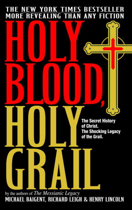 Book cover of Holy Blood, Holy Grail: The Secret History of Christ. The Shocking Legacy of the Grail