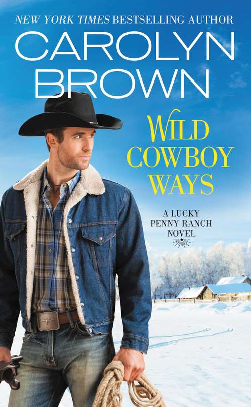 Book cover of Wild Cowboy Ways (Lucky Penny Ranch #1)