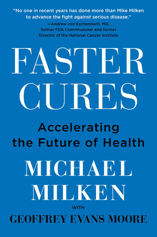 Book cover of Faster Cures: Accelerating the Future of Health