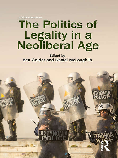 Book cover of The Politics of Legality in a Neoliberal Age
