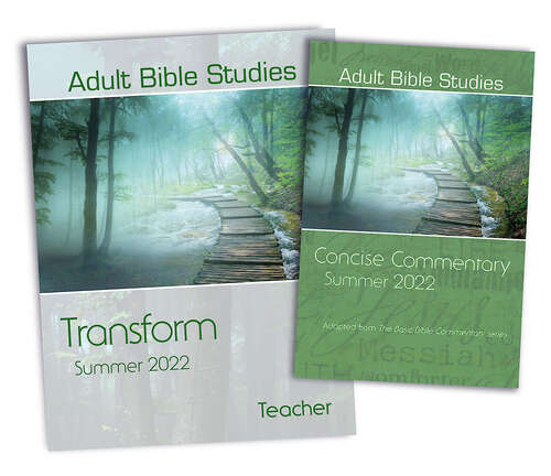 Book cover of Adult Bible Studies Summer 2022 Teacher/Commentary Digital Kit: Transform