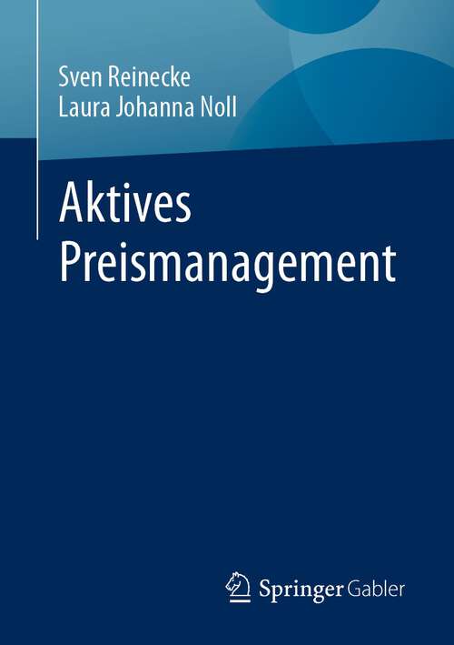 Book cover of Aktives Preismanagement (1. Aufl. 2023)
