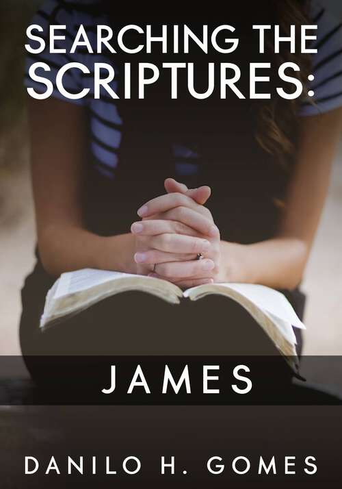 Book cover of Searching the Scriptures: James