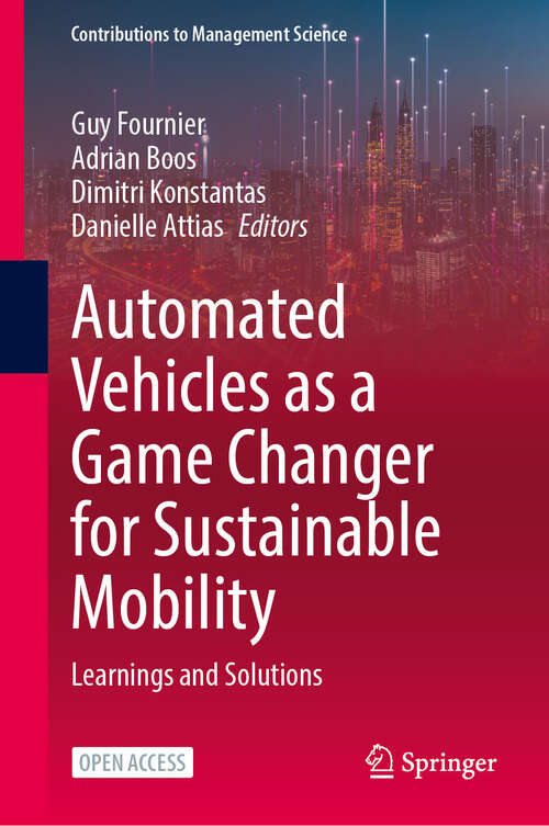 Book cover of Automated Vehicles as a Game Changer for Sustainable Mobility: Learnings and Solutions (2024) (Contributions to Management Science)