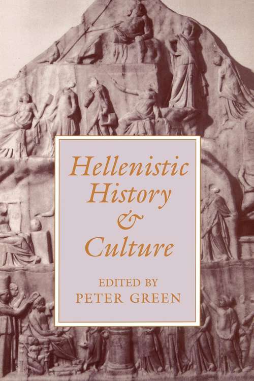 Book cover of Hellenistic History and Culture (Hellenistic Culture and Society #9)