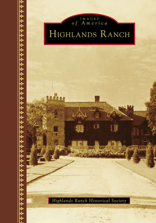 Book cover of Highlands Ranch (Images of America)