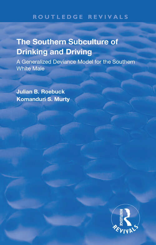 Book cover of The Southern Subculture of Drinking and Driving: A Generalized Deviance Model for the Southern White Male (Current Issues In Criminal Justice Ser.)
