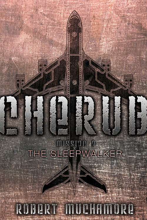 Book cover of The Sleepwalker: The Sleepwalker (CHERUB #9)