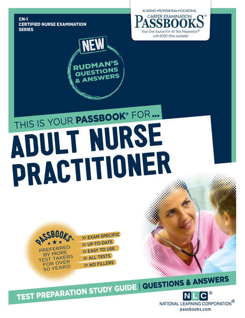 Book cover of ADULT NURSE PRACTITIONER: Passbooks Study Guide (Certified Nurse Examination Series)