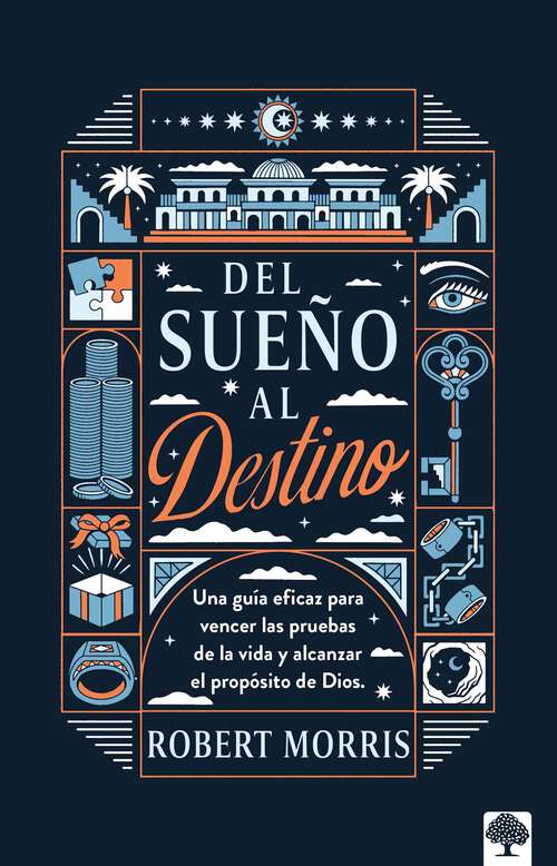 Book cover of Del sueño al destino: Diez pruebas que debe pasar para que se cumpla el propósito de Dios en su vida
