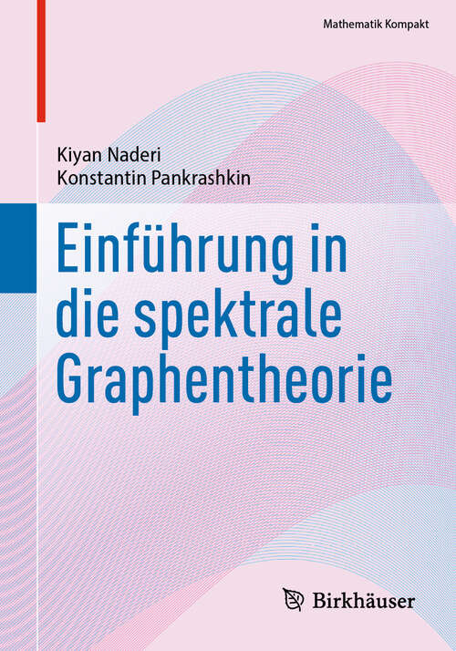 Book cover of Einführung in die spektrale Graphentheorie (Mathematik Kompakt)