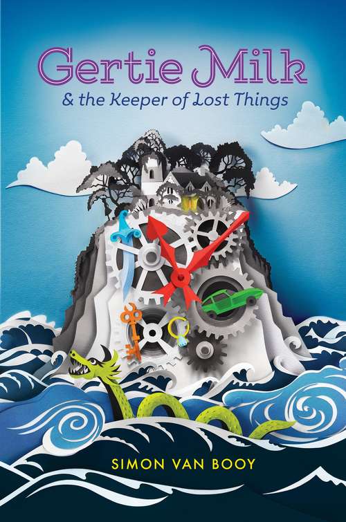 Book cover of Gertie Milk and the Keeper of Lost Things (Gertie Milk #1)