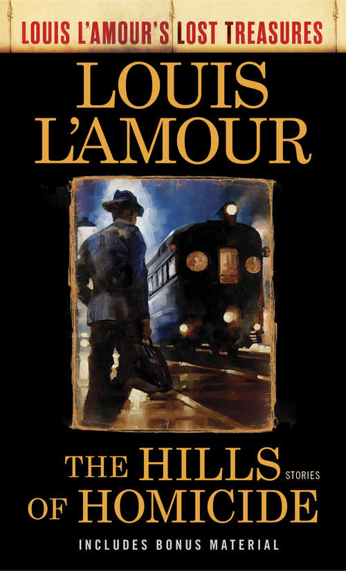 Book cover of The Hills of Homicide: Stories (Louis L'Amour's Lost Treasures)