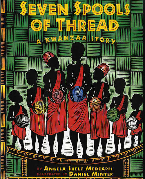 Book cover of Seven Spools of Thread: A Kwanzaa Story