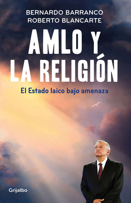 Book cover of AMLO y la religión: El estado laico bajo amenaza
