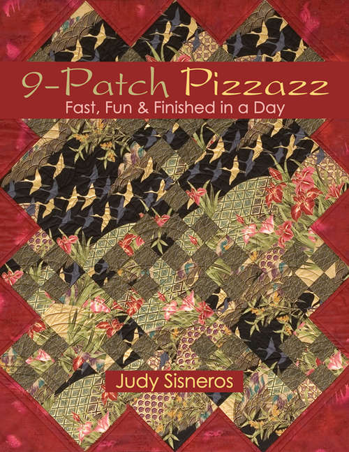 Book cover of 9-Patch Pizzazz: Fast, Fun & Finished in a Day