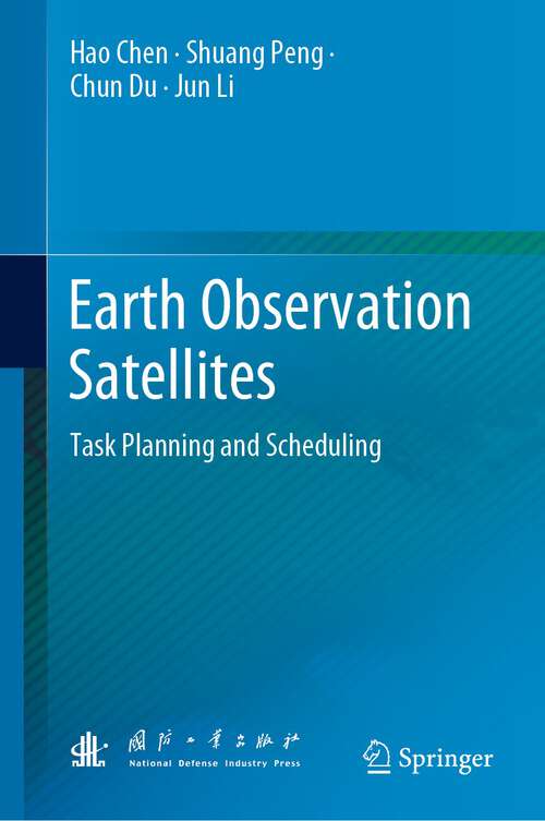Book cover of Earth Observation Satellites: Task Planning and Scheduling (1st ed. 2023)