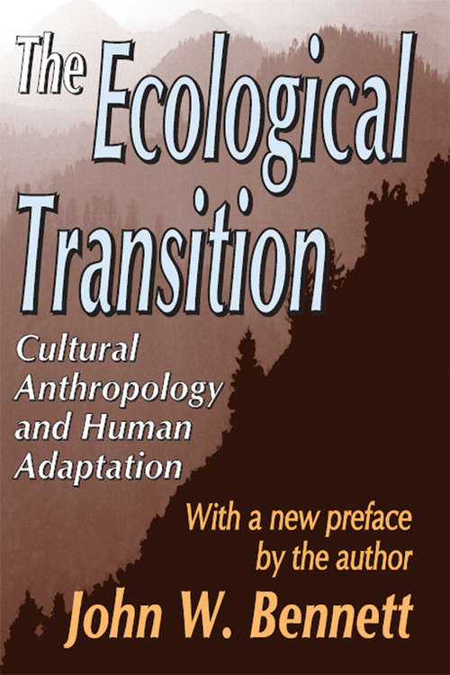 Book cover of The Ecological Transition: Cultural Anthropology and Human Adaptation