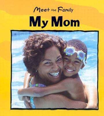 Book cover of My Mom (Meet the Family)