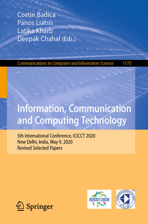 Book cover of Information, Communication and Computing Technology: 5th International Conference, ICICCT 2020, New Delhi, India, May 9, 2020, Revised Selected Papers (1st ed. 2020) (Communications in Computer and Information Science #1170)