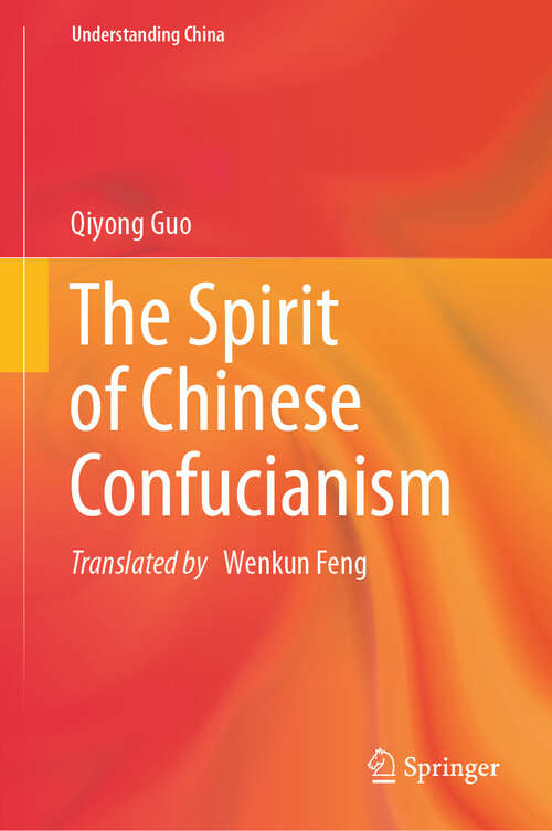 Book cover of The Spirit of Chinese Confucianism (Understanding China)