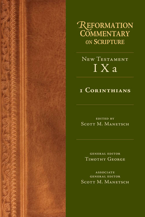 Book cover of 1 Corinthians: New Testament Volume 9A (Reformation Commentary on Scripture Series: 9a)