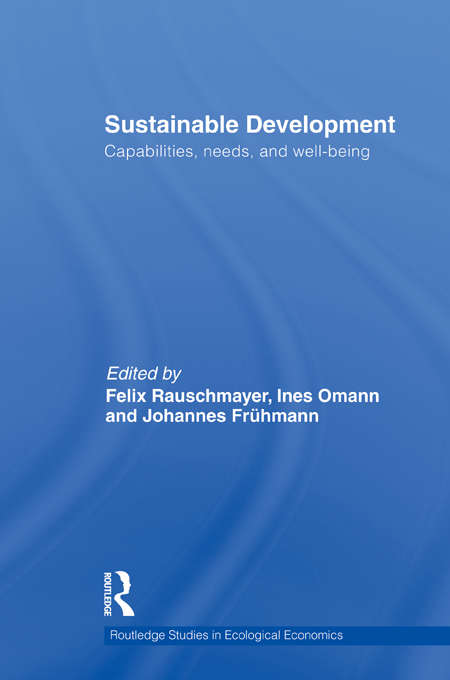 Book cover of Sustainable Development: Capabilities, Needs, and Well-being (Routledge Studies in Ecological Economics #9)