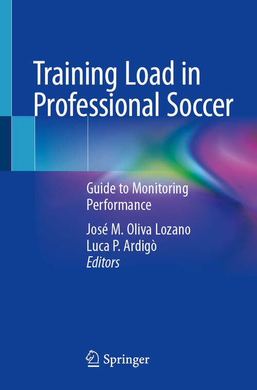 Book cover of Training Load in Professional Soccer: Guide to Monitoring Performance (2024)