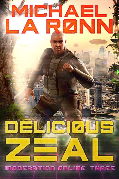 Book cover of Delicious Zeal (Moderation Online #3)