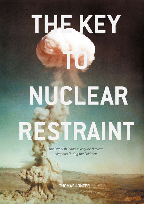 Book cover of The Key to Nuclear Restraint