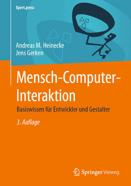 Book cover of Mensch-Computer-Interaktion: Basiswissen für Entwickler und Gestalter (3. Auflage 2024) (Xpert.press)