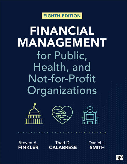 Book cover of Financial Management for Public, Health, and Not-for-Profit Organizations (Eighth Edition)