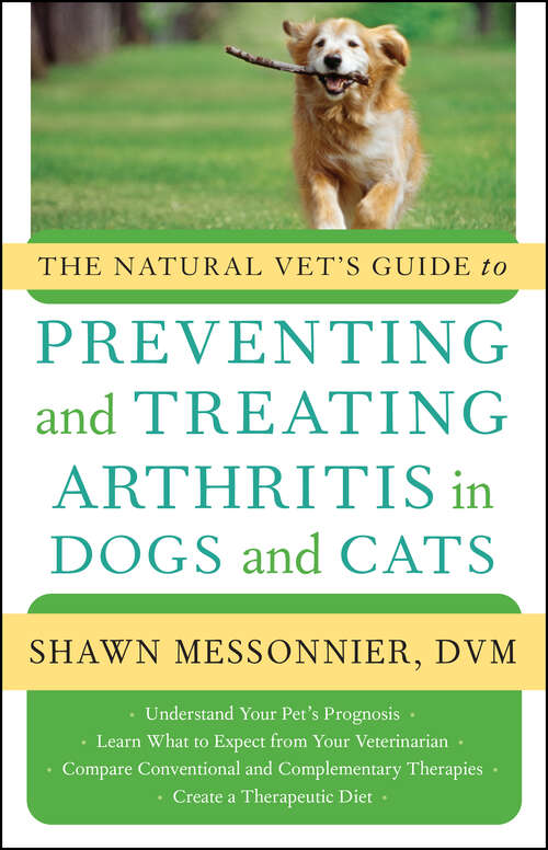 Book cover of The Natural Vet's Guide to Preventing and Treating Arthritis in Dogs and Cats