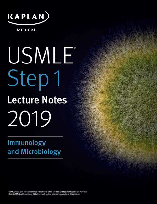 Book cover of USMLE Step 1 Lecture Notes 2019: Immunology and Microbiology (Kaplan Test Prep)