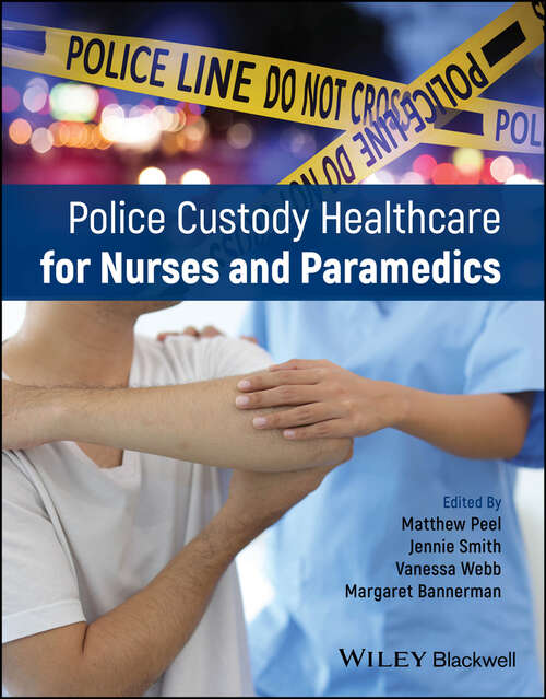 Book cover of Police Custody Healthcare for Nurses and Paramedics