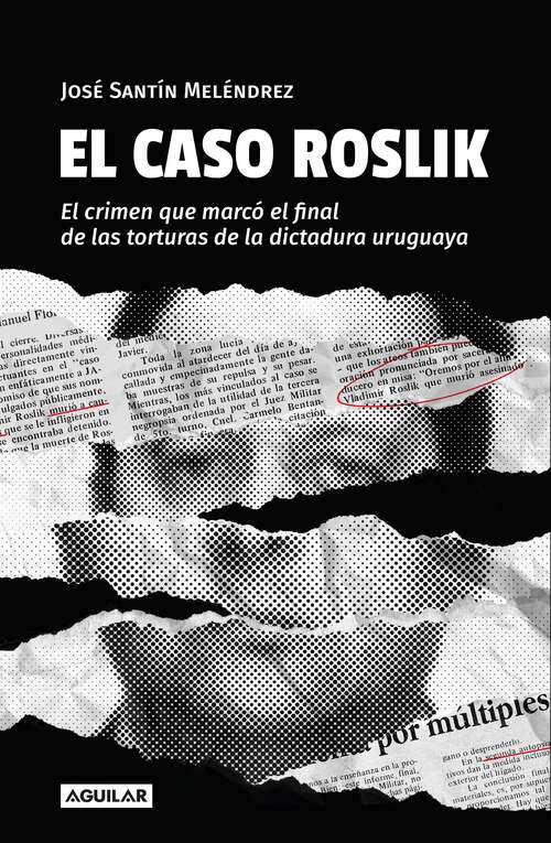 Book cover of El caso Roslik: El crimen que marcó el final de las torturas de la dictadura uruguaya