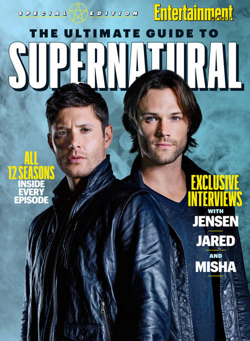 Book cover of ENTERTAINMENT WEEKLY The Ultimate Guide to Supernatural