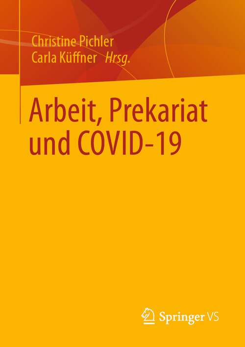 Book cover of Arbeit, Prekariat und COVID-19 (1. Aufl. 2022)