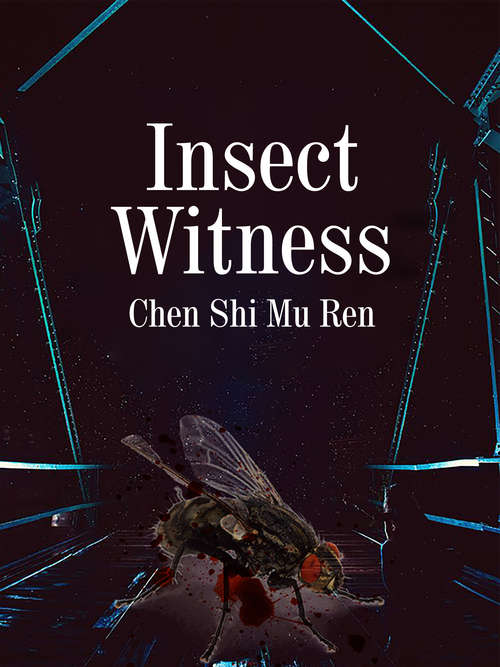 Book cover of Insect Witness: Volume 1 (Volume 1 #1)