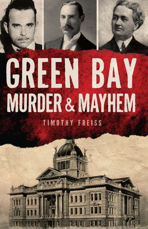 Book cover of Green Bay Murder & Mayhem (Murder & Mayhem)