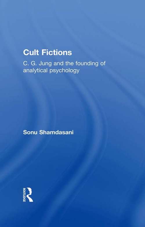 Book cover of Cult Fictions: C. G. Jung and the Founding of Analytical Psychology