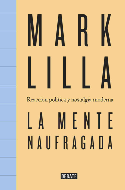 Book cover of La mente naufragada: Reacción política y nostalgia moderna