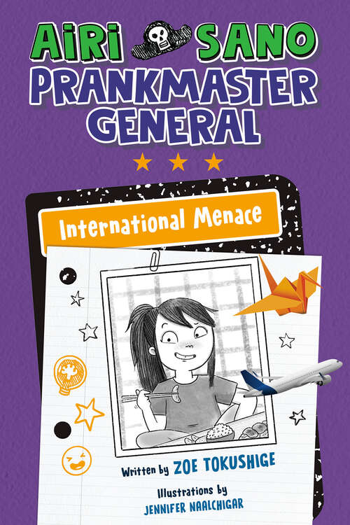 Book cover of Airi Sano, Prankmaster General: International Menace (AIRI SANO, PRANKMASTER GENERAL #3)