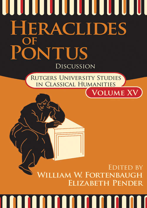 Book cover of Heraclides of Pontus: Discussion (Rutgers University Studies in Classical Humanities)