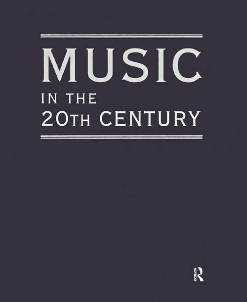 Book cover of Music in the 20th Century (3 Vol Set)