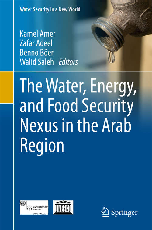 Book cover of The Water, Energy, and Food Security Nexus in the Arab Region