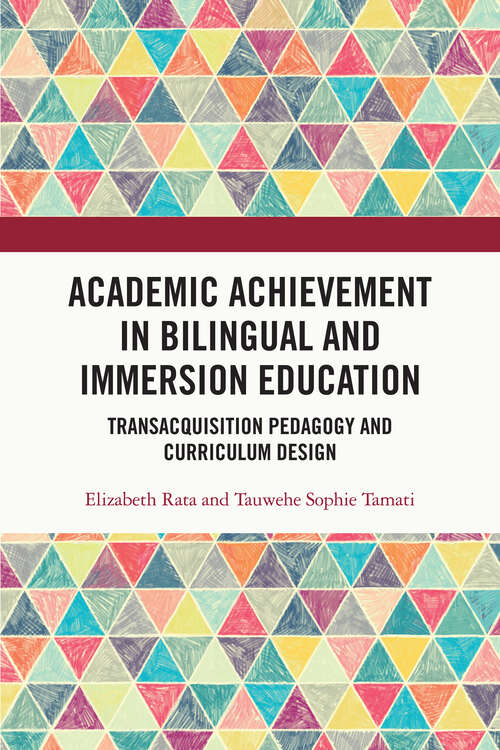 Book cover of Academic Achievement in Bilingual and Immersion Education: TransAcquisition Pedagogy and Curriculum Design